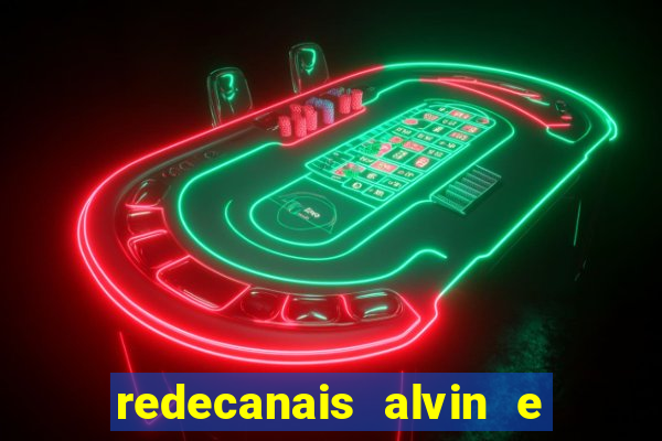 redecanais alvin e os esquilos